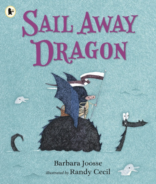 Sail Away Dragon by Barbara Joosse